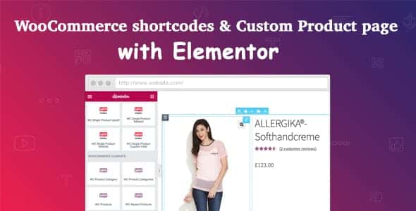 WooCommerce Shortcodes - Custom Product Page with Elementor