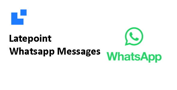 LatePoint WhatsApp Messages Addon